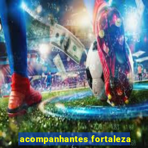 acompanhantes fortaleza